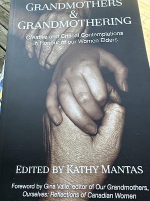 Grandmothers & Grandmothering by Kathy Mantas