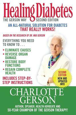 Healing Diabetes: The Gerson Way by Charlotte Gerson
