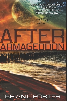 After Armageddon: Large Print Edition by Brian L. Porter