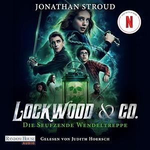 Die seufzende Wendeltreppe by Jonathan Stroud
