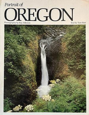 Portrait of Oregon by Tom Barr