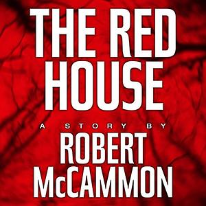The Red House by Robert R. McCammon