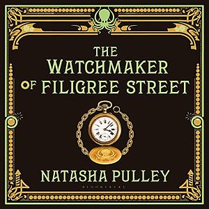 The Watchmaker of Filigree Street by Natasha Pulley