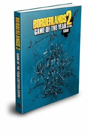 Borderlands 2 Game of the Year Edition - Strategy Guide by Brady Games