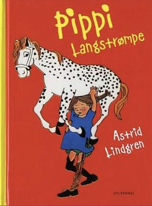 Pippi Langstrømpe by Astrid Lindgren