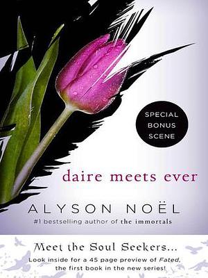 Daire Meets Ever by Alyson Noël