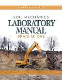 Soil Mechanics: Laboratory Manual by Braja M. Das