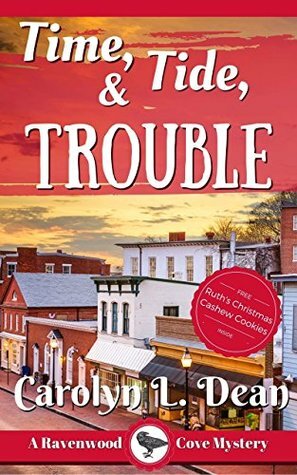 Time, Tide, & Trouble by Carolyn L. Dean
