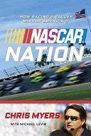 NASCAR Nation: How Racing's Values Mirror America's by Michael Levin, Chris Myers