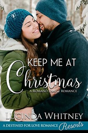 Keep Me At Christmas by Lucinda Whitney