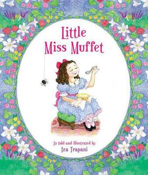 Little Miss Muffet by Iza Trapani