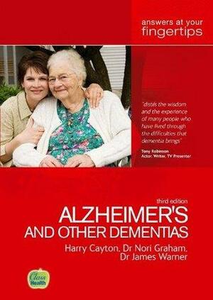 Alzheimer's and Other Dementias: Answers at Your Fingertips by Harry Cayton, James Warner, Nori Graham