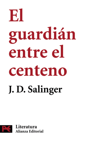 El guardián entre el centeno by J.D. Salinger