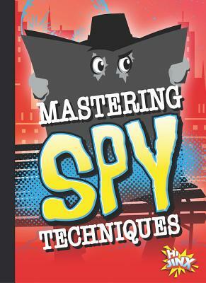 Mastering Spy Techniques by Deanna Caswell