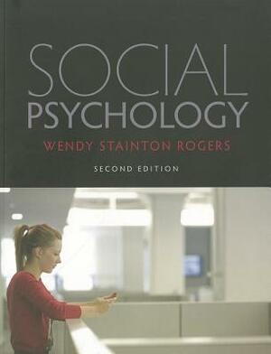 Social Psychology by Wendy Stainton Rogers