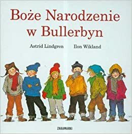 Boże Narodzenie w Bullerbyn by Astrid Lindgren