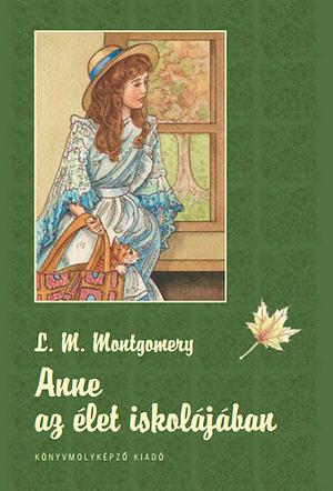 Anne az élet iskolájában by L.M. Montgomery