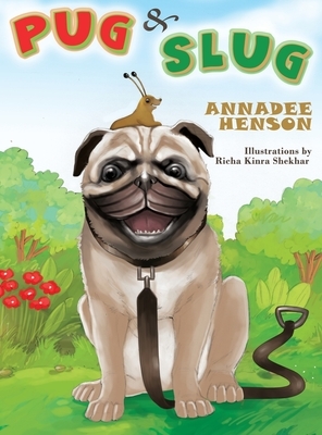 Pug & Slug by Annadee Henson