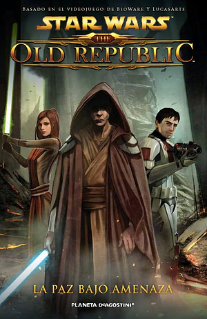 Star Wars: The Old Republic: Amenaza de Paz by Rob Chestney