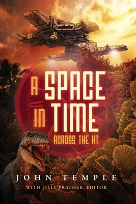 A Space In Time: Across The KT by John Temple