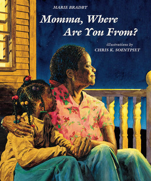 Momma, Where Are You From? by Chris K. Soentpiet, Marie Bradby