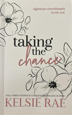 Taking the Chance by Kelsie Rae