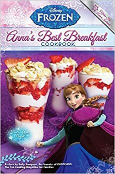 Disney Frozen Anna's Best Breakfast Cookbook - Cooking Fun for Kids by Kappa Books Publishers