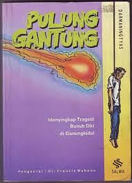 Pulung Gantung: Menyingkap Tragedi Bunuh Diri di Gunungkidul by Darmaningtyas