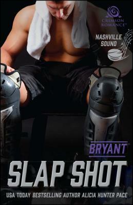 Slap Shot, Volume 2: Bryant by Alicia Hunter Pace
