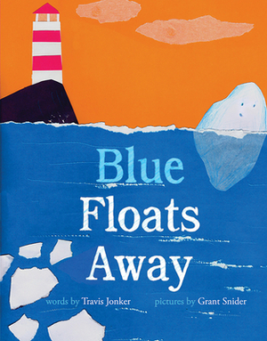 Blue Floats Away by Travis Jonker