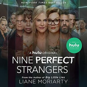 Nine Perfect Strangers by Liane Moriarty