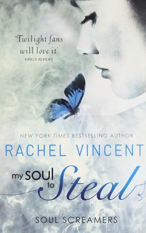 My Soul to Steal by Rachel Vincent