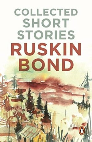 Collected Short Stories by Ruskin Bond