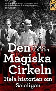 Den magiska cirkeln. Hela historien om Salaligan by Anders Sundelin