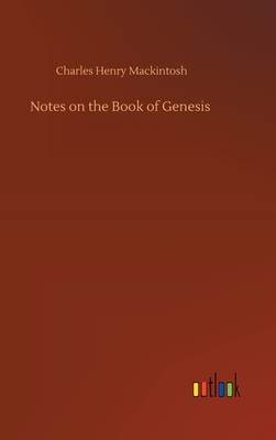 Notes on the Book of Genesis by Charles Henry Mackintosh