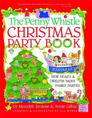 Penny Whistle Christmas Party Book: Including Hanukkah, New Year's, and Twelfth Night Family Parties by Meredith Brokaw