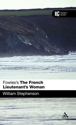 Fowles's the French Lieutenant's Woman by William Stephenson