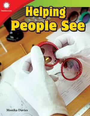 Helping People See by Monika Davies