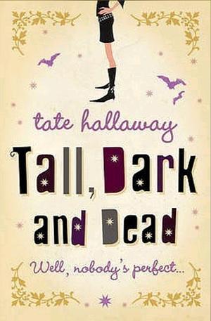 Tall, Dark and Dead by Tate Hallaway