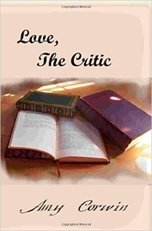 Love, The Critic by Amy Corwin