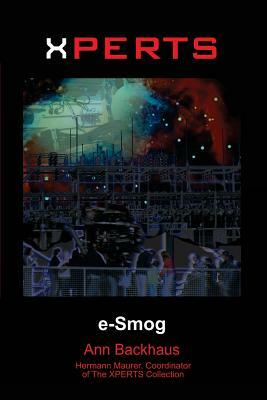 Xperts: E-Smog by Hermann Maurer, Ann Backhaus