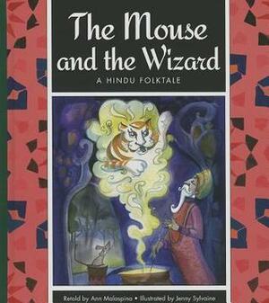The Mouse and the Wizard: A Hindu Folktale by Jenny Sylvaine, Ann Malaspina