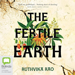 The Fertile Earth: A Novel by Ruthvika Rao