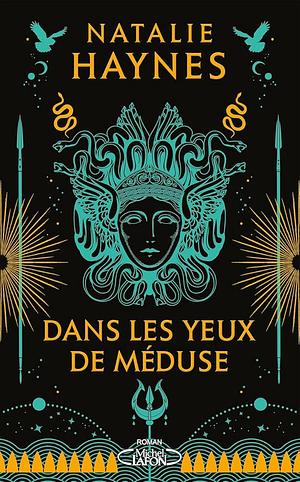 Dans les yeux de Méduse by Natalie Haynes