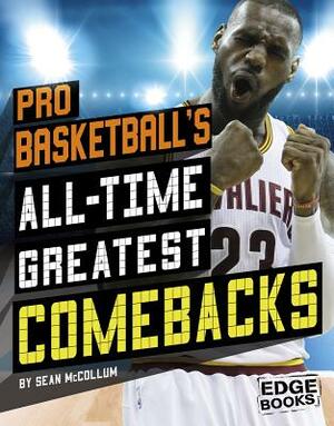 Pro Basketball's All-Time Greatest Comebacks by Sean McCollum