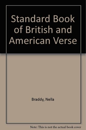 The Standard Book of British and American Verse by Christopher Morley, Nella Braddy