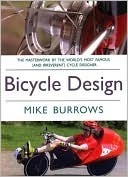Bicycle Design: The Search for the Perfect Machine by Mike Burrows