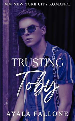 Trusting Toby by Ayala Fallone