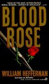 Blood Rose by William Heffernan