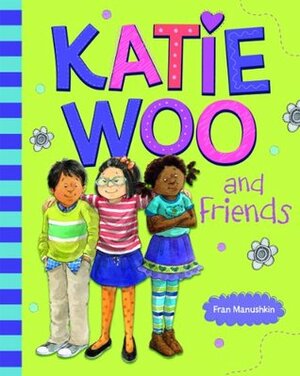 Katie Woo and Friends (Katie Woo by Tammie Lyon, Fran Manushkin